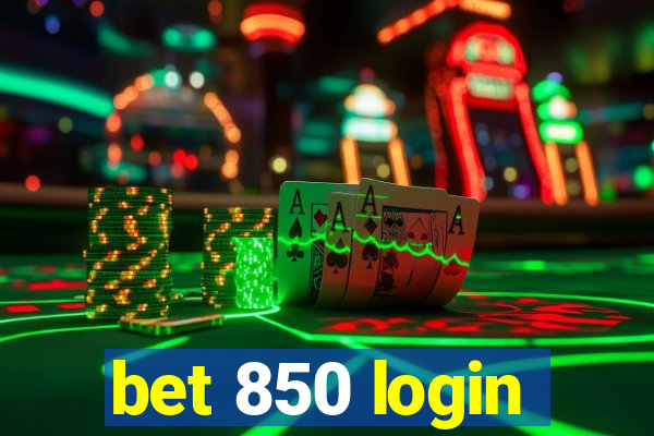 bet 850 login